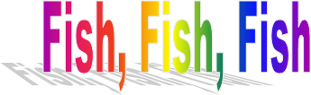 Fish, Fish, Fish